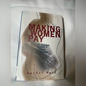 Making Women Pay Book Hardcover by Rachel Roth